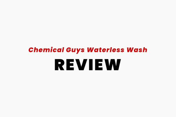 Don’t Buy Chemical Guys Waterless Car Wash Before Reading - Review & Alternatives
